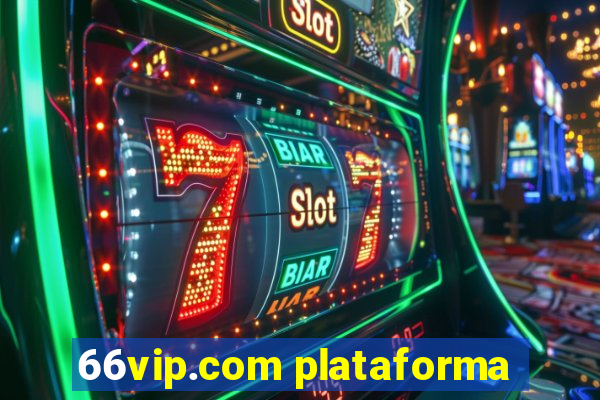 66vip.com plataforma